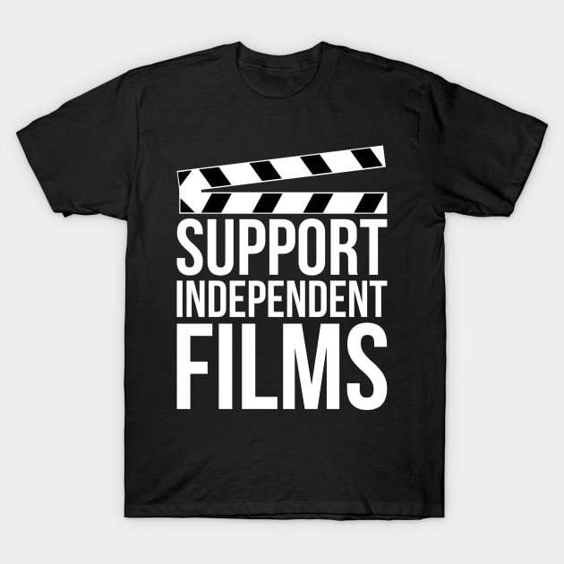 Support Independent Films T-Shirt by kevbones